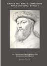 Genius and King: Leonardo da Vinci and King Francis I - Antoine Vasseur - 9783384490636