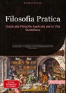 Filosofia Pratica: Guida alla Filosofia Applicata per la Vita Quotidiana - Bendis A. I. Saage - Italiano - 9783384519801