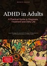 ADHD in Adults: A Practical Guide to Diagnosis, Treatment and Daily Life - Bendis A. I. Saage - English - 9783384530387