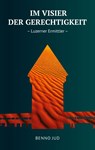 Im Visier der Gerechtigkeit - Benno Jud - 9783384531735