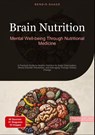 Brain Nutrition: Mental Well-being Through Nutritional Medicine - Bendis A. I. Saage - English - 9783384533142