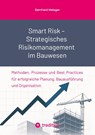 Smart Risk - Strategisches Risikomanagement im Bauwesen - Bernhard Metzger - 9783384574558