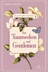 Von Traumwelten und Gentlemen - Andrea Instone - 9783384575555
