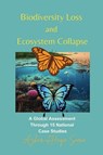 Biodiversity Loss and Ecosystem Collapse - Azhar Ul Haque Sario - 9783384660169