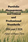 Portfolio Management and Ethical and Professional Standards - Azhar Ul Haque Sario - 9783384697363