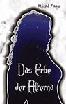 Das Erbe der Alterna - Miral Faye - 9783384723376