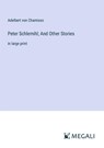 Peter Schlemihl; And Other Stories - Adelbert Von Chamisso - 9783387042283