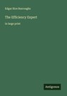 The Efficiency Expert - Edgar Rice Burroughs - 9783388073071