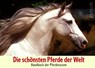 Die schönsten Pferde der Welt - Handbuch der Pferderassen - Judith Dutson - 9783401453750