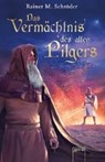 Das Vermächtnis des alten Pilgers - SCHRÖDER,  Rainer M. - 9783401509686