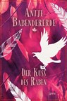 Der Kuss des Raben - Antje Babendererde - 9783401510088
