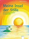 Meine Insel der Stille. Entspannungsgeschichten für Zappelkinder - Sabine Seyffert - 9783401510514