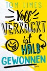 Voll verkackt ist halb gewonnen - Tom Limes - 9783401512044