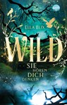 Wild. Sie hören dich denken - Ella Blix - 9783401512549
