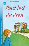 Sonst bist du dran - Renate Welsh - 9783401512976