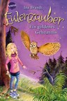Eulenzauber 01. Ein goldenes Geheimnis - Ina Brandt - 9783401601021