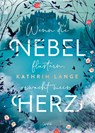 Wenn die Nebel flüstern, erwacht mein Herz - Kathrin Lange - 9783401605241