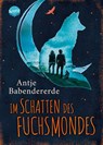 Im Schatten des Fuchsmondes - Antje Babendererde - 9783401605418