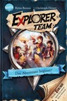 Explorer Team. Das Abenteuer beginnt! - Björn Berenz ; Christoph Dittert - 9783401605661