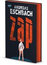 ZAP. Für die einen ist es Vergnügen. Für ihn ein Albtraum. - Andreas Eschbach - 9783401607030