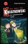 Ein Fall für Kwiatkowski (34). Der geheimnisvolle Zettel - Jürgen Banscherus - 9783401608365