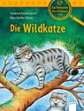 Die Wildkatze - Friederun Reichenstetter - 9783401715735