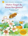 Wohin fliegst du, kleine Honigbiene? - Friederun Reichenstetter - 9783401716435