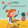 Zieh und sieh! Was fehlt hier noch? - Katja Richert - 9783401717623
