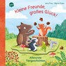 Kleine Freunde, großes Glück! Allererste Tiergeschichten - Jana Frey - 9783401718545