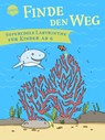 Finde den Weg. Supercoole Labyrinthe für Kinder ab 6 - Meike Teichmann - 9783401719320