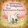 Kleines Einhorn Funkelstern. Meine Kindergarten-Freunde - Mila Berg - 9783401719436