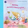 Matilda, die kleine Meerjungfrau. Allererste Vorlesegeschichten - Jana Frey - 9783401719795