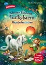 Kleines Einhorn Funkelstern. Magische Geschichten - Mila Berg - 9783401721460