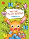 Mein dicker Mal- und Bastelblock. Frohe Ostern - Corina Beurenmeister - 9783401721798