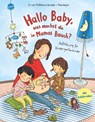 Hallo Baby, was machst du in Mamas Bauch? Aufklärung für Kindergartenkinder - Matthias von Bornstädt - 9783401722276