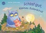 Schlaf gut, kleines Eulenkind! - Jana Frey - 9783401722429