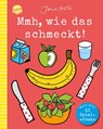 Mmh, wie das schmeckt! Mach mit! - Jane Foster - 9783401722474
