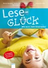 Leseglück. Wie lernt mein Kind lesen? - Nicola Bardola ; Stefan Hauck ; Mladen Jandrlic ; Alexandra Rak ; Christoph Schäfer ; Ralf Schweikart - 9783401804965