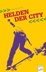 Helden der City - Kristina Dunker - 9783401805276