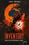 Inventory (3). Der Katastrophen-Code - Andy Briggs - 9783401807843