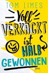 Voll verkackt ist halb gewonnen - Tom Limes - 9783401808277