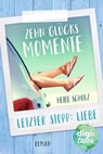 Zehn Glücksmomente - Heike Schulz - 9783401840093