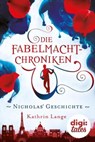Die Fabelmacht-Chroniken. Nicholas' Geschichte - Kathrin Lange - 9783401840628