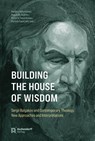 Building the House of Wisdom - Barbara Hallensleben ; Regula M. Zwahlen ; Aristotle Papanikolaou - 9783402120606