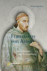 Franziskus von Assisi - Andre Vauchez - 9783402132449