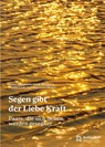 Segen gibt der Liebe Kraft - Stefan Diefenbach ; Ulrich Hoffmann ; Claudia Leide - 9783402252185