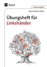 Übungsheft für Linkshänder. RSR - Johanna Barbara Sattler - 9783403029250