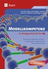 Modellkompetenz im Biologieunterricht Klasse 7-10 - Jennifer Fleige ; Anke Seegers ; Annette Upmeier zu Belzen ; Dirk Krüger - 9783403069553