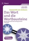 Das Wort und die Wortbausteine - Denise Müller ; Simone Sichert - 9783403072010