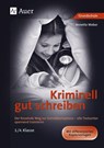 Kriminell gut schreiben Klasse 3 und 4 - Annette Weber - 9783403074571